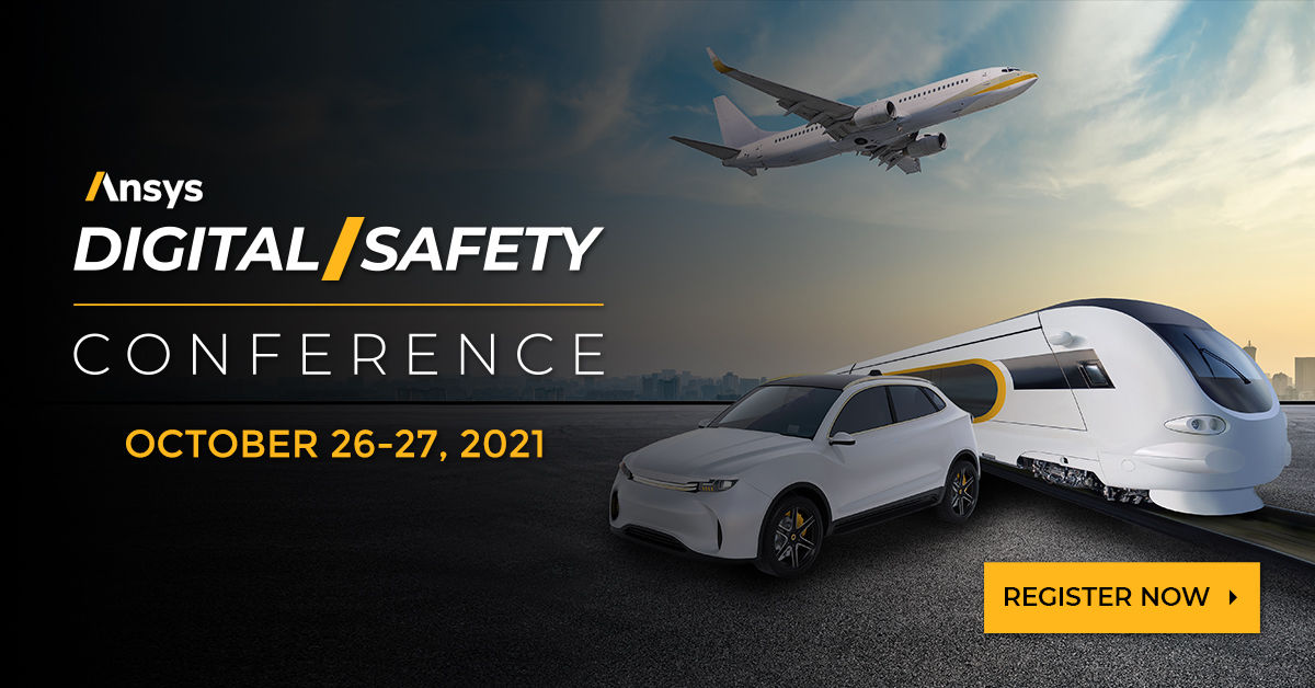 Learn from Leaders at the 2021 Ansys Digital Safety Conference
