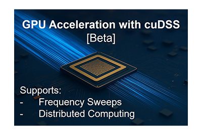 HFSS GPU Acceleration 