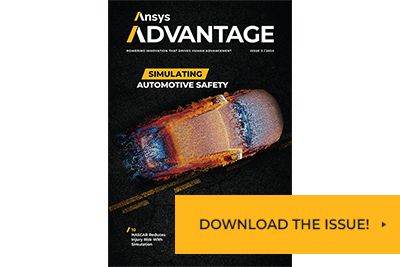 Read the latest issue of Ansys Advantage: Simulating Automotive Safety