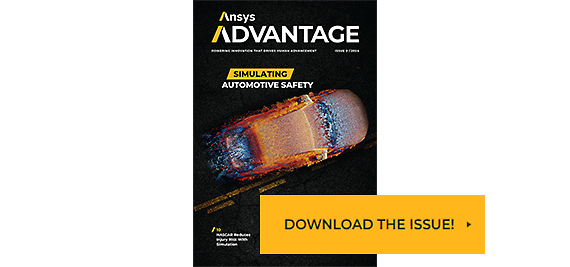 最新号のAnsys Advantage誌「Simulating Automotive Safety」を是非お読みください。
