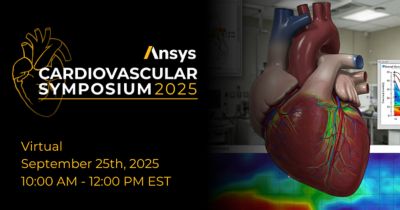 Ansys Cardiovascular Symposium 2025