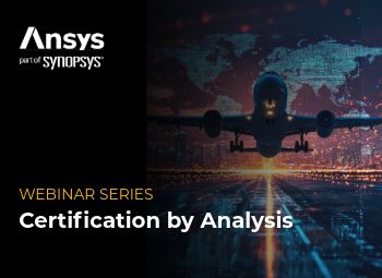 Certification by Analysis webinar series