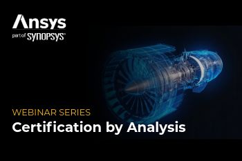 Certification by Analysis webinar series