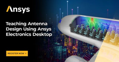 Teaching Antenna Design Using Ansys Electronics Desktop