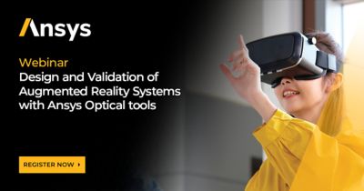Webinar: Design and Validation of Augmented Reality Systems with Ansys Optics