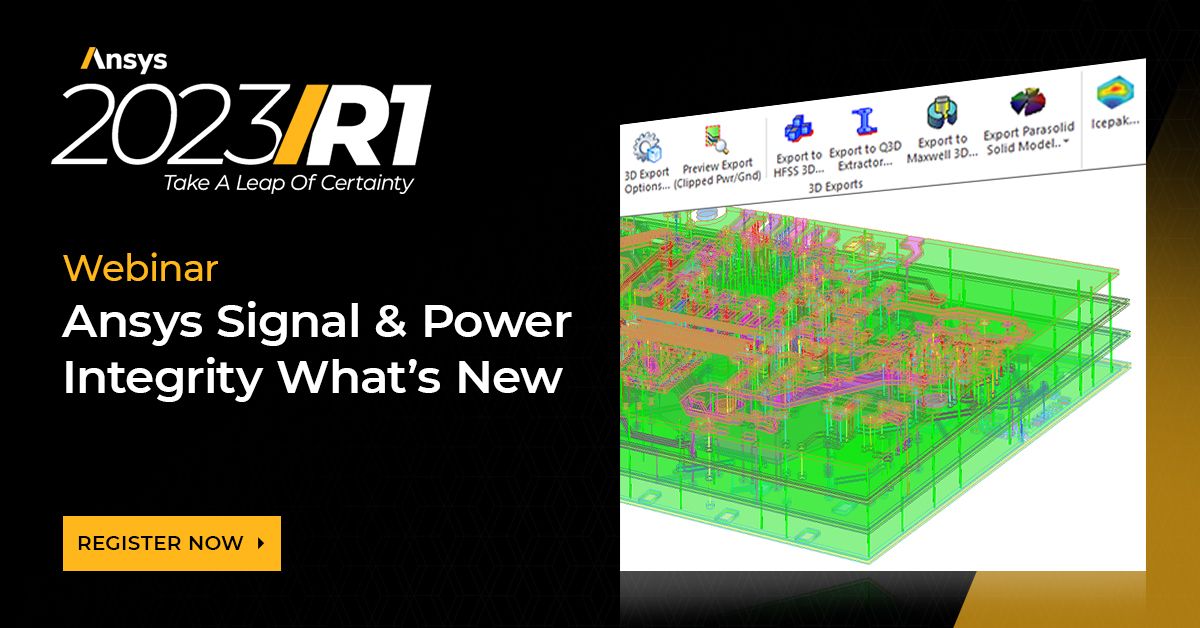 Ansys 2023 R1 Ansys Signal and Power Integrity What’s New Ansys