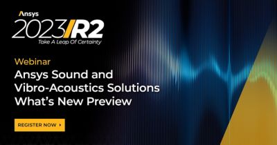 Ansys Sound and Vibro-Acoustics Solutions What’s New
