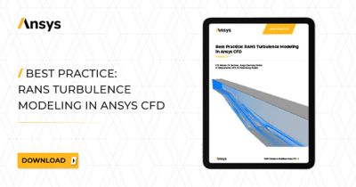 Best Practice: RANS Turbulence Modeling In Ansys CFD | Ansys