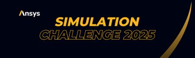 Ansys Simulation Challenge 2025