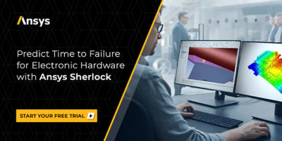 Predict time to failure for electronic hardware with ansys sherlock